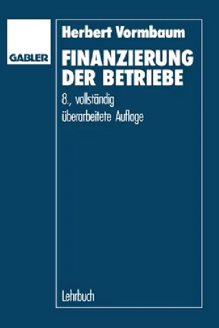 Buy Finanzierung der Betriebe (English, Herbert Vormbaum) — BookShops.in