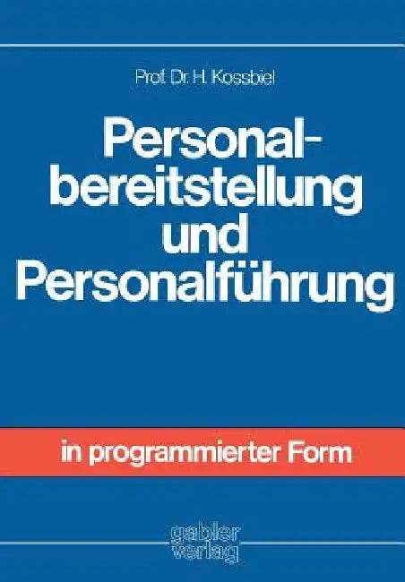 Buy Personalbereitstellung Und Personalführung (English, Hugo Kossbiel) — BookShops.in