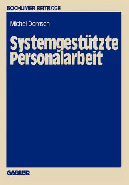 Buy Systemgestützte Personalarbeit (English, Michel E. Domsch) — BookShops.in
