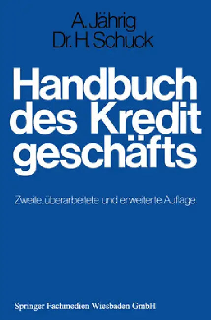 Buy Handbuch des Kreditgeschäfts (English, Alfred Jährig | Hans Schuck) — BookShops.in