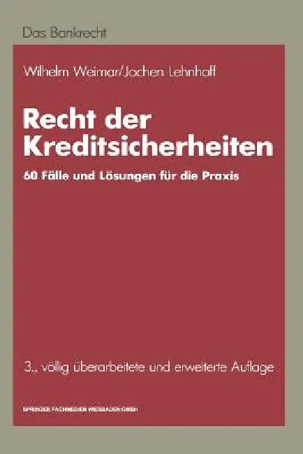 Buy Recht Der Kreditsicherheiten (English, Wilhelm Weimar | Jochen Lehnhoff) — BookShops.in