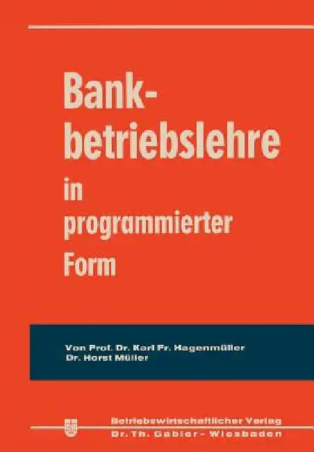 Buy Bankbetriebslehre in Programmierter Form (English, Karl Friedrich Hagenmüller | Horst Müller) — BookShops.in