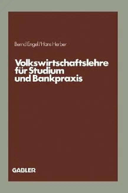 Volkswirtschaftslehre Für Studium Und Bankpraxis (English, Bernd Engel | Hans Herber)