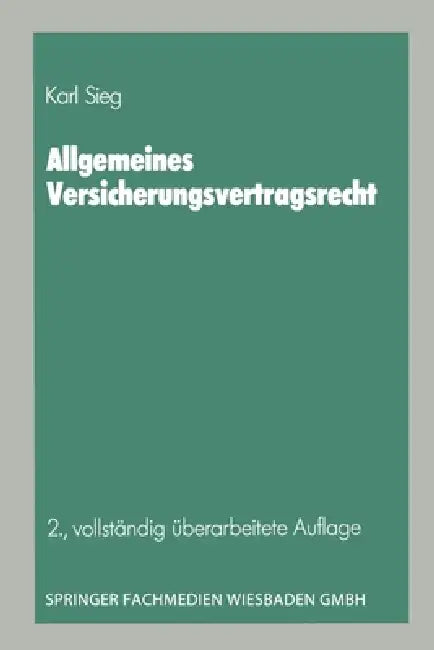 Buy Allgemeines Versicherungsvertragsrecht (English, Karl Sieg) — BookShops.in