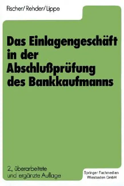 Buy Das Einlagengeschäft in Der Abschlußprüfung Des Bankkaufmanns (English, Gerhard Lippe | Harald Fischer | Gert-Jürgen Rehder) — BookShops.in