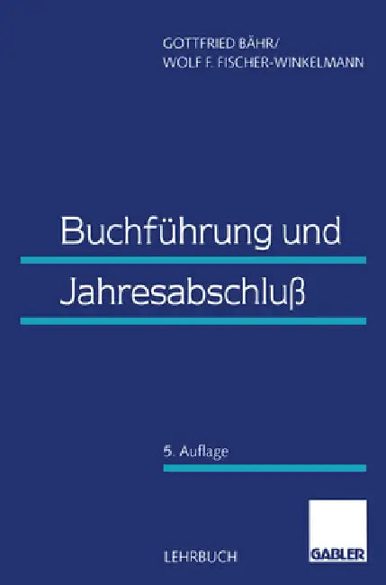 Buy Buchführung und Jahresabschluss (English, Gottfried Bähr | Wolf F. Fischer-Winkelmann) — BookShops.in