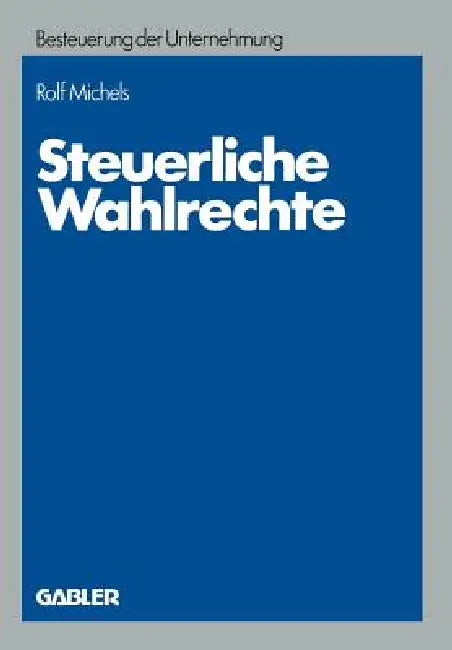 Buy Steuerliche Wahlrechte (English, Rolf Michels) — BookShops.in