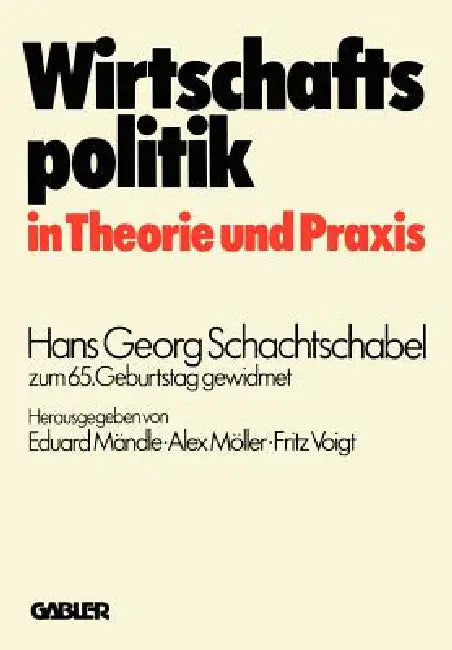 Buy Wirtschaftspolitik in Theorie Und PRAXIS (English, Eduard Mändle | Peter Baumeister | Hans Schachtschabel) — BookShops.in