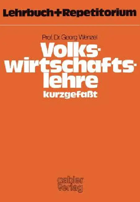Volkswirtschaftslehre -- Kurzgefaßt (English, Georg Wenzel)