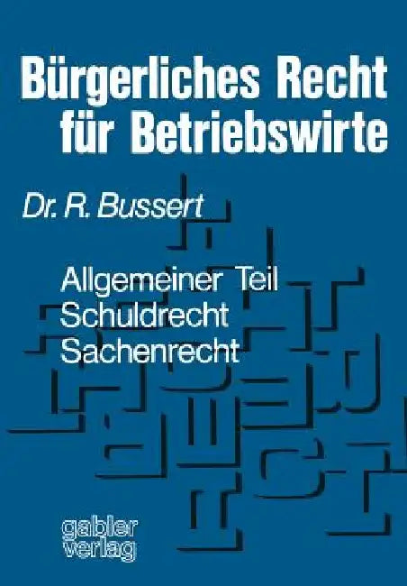 Buy Bürgerliches Recht Für Betriebswirte (English, Rudolf Bussert) — BookShops.in