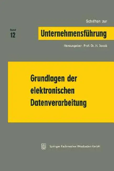 Buy Grundlagen Der Elektronischen Datenverarbeitung (English, H. Jacob) — BookShops.in