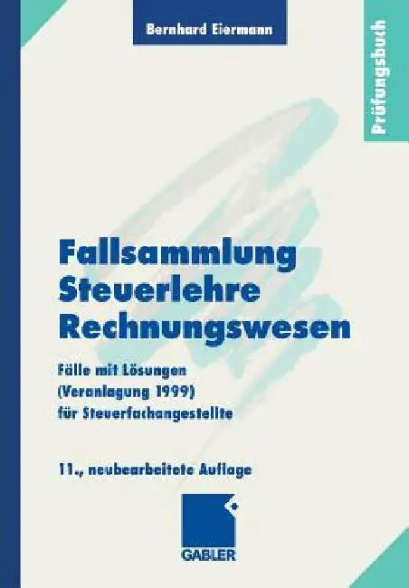 Fallsammlung Steuerlehre Rechnungswesen (English, Bernhard Eiermann)