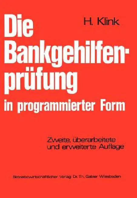 Die Bankgehilfenprüfung in Programmierter Form (English, Hans Klink)