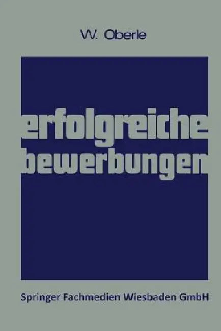 Buy Erfolgreiche Bewerbungen (English, Wilhelm Oberle) — BookShops.in