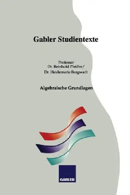 Buy Algebraische Grundlagen (English, Reinhold Pfeiffer | Heidemarie Borgwadt) — BookShops.in
