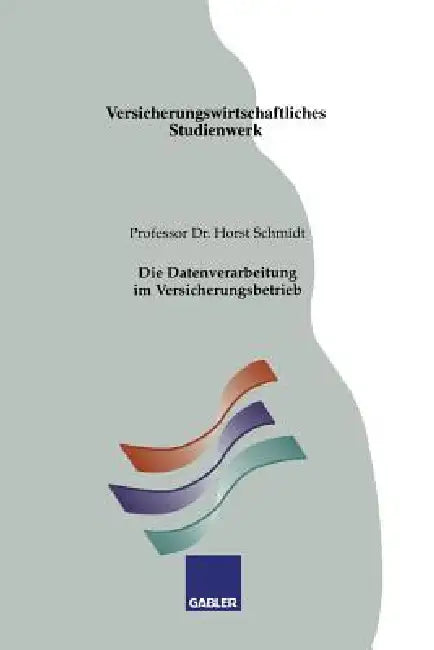 Buy Die Datenverarbeitung Im Versicherungsbetrieb (English, Horst Schmidt) — BookShops.in