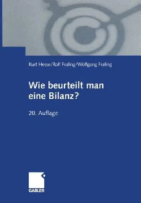 Buy Wie Beurteilt Man Eine Bilanz? (English, Kurt Hesse | Ursula Fraling | Wolfgang Fraling) — BookShops.in