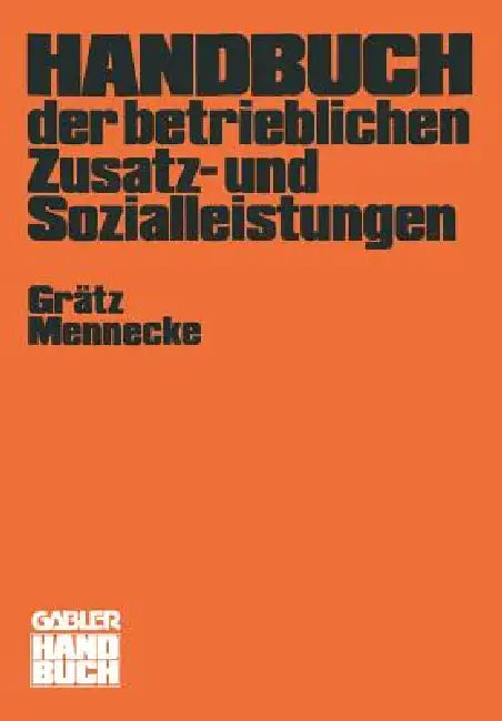Buy Handbuch Der Betrieblichen Zusatz- Und Sozialleistungen (English, Frank Grätz) — BookShops.in