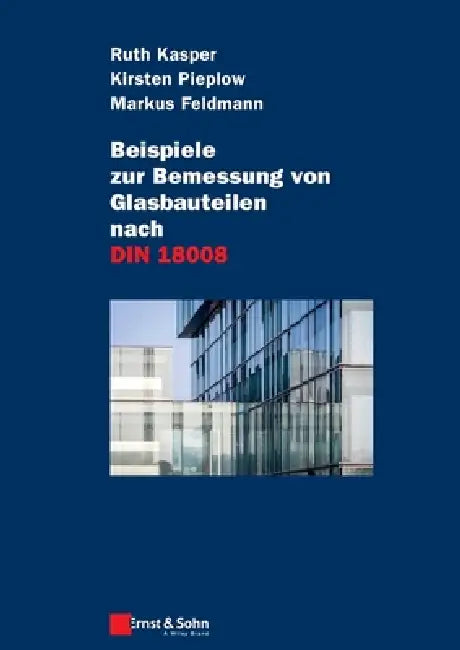 Buy Beispiele zur Bemessung von Glasbauteilen nach DIN 18008 (English, Ruth Kasper) — BookShops.in