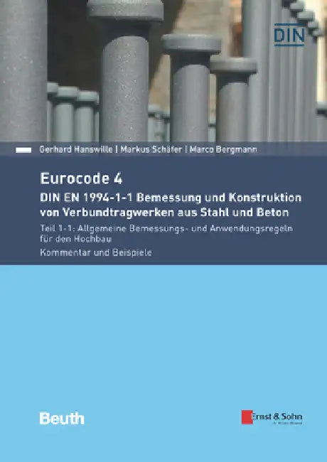 Buy Eurocode 4 DIN EN 1994-1-1 Bemessung und Konstruktion von Verbundtragwerken aus Stahl und Beton (English, Gerhard Hanswille) — BookShops.in