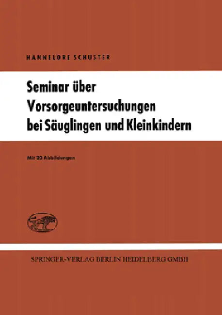 Buy Seminar über Vorsorgeuntersuchungen bei Säuglingen und Kleinkindern (English, Hannelore Schuster) — BookShops.in