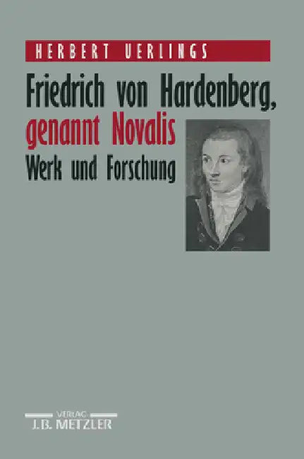 Friedrich Von Hardenberg, Genannt Novalis (English, Herbert Uerlings)