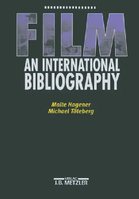 Film - An International Bibliography (English, Malte Hagener | Michael Töteberg)