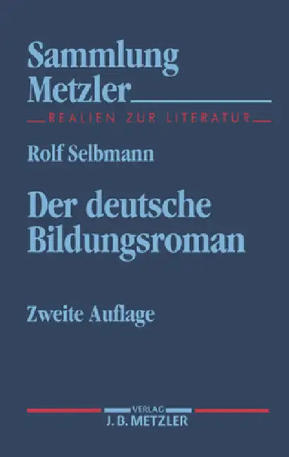Der Deutsche Bildungsroman (English, Rolf Selbmann)