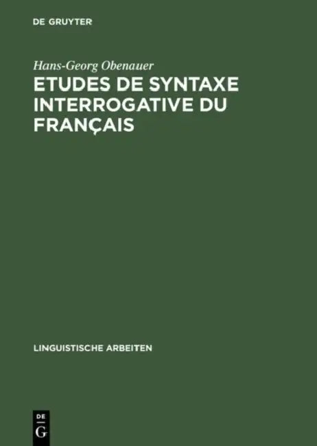 Buy Etudes de Syntaxe Interrogative Du Français (English, Hans-Georg Obenauer) — BookShops.in
