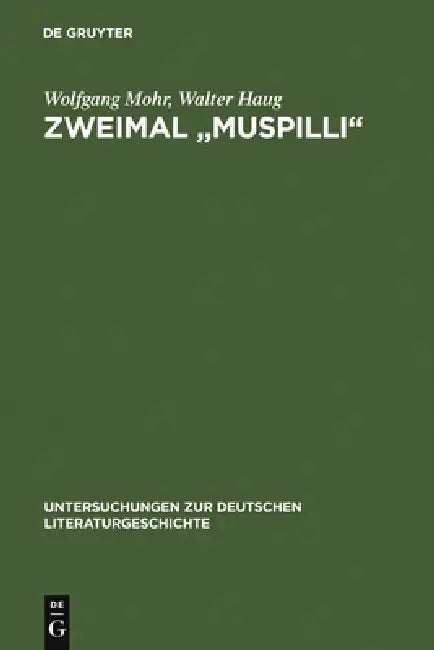 Buy Zweimal Muspilli: 18 (Untersuchungen Zur Deutschen Literaturgeschichte, 18) by Wolfgang Mohr and Walter Haug | Hardcover | De Gruyter | Buy Online at Bookshops.in — BookShops.in