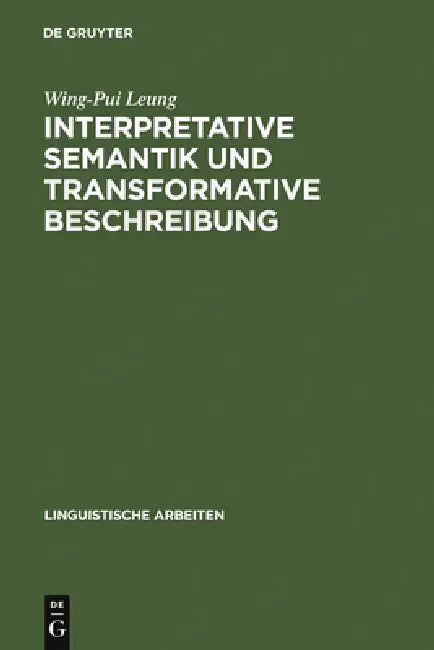 Buy Interpretative Semantik Und Transformative Beschreibung (English, Wing-Pui Leung) — BookShops.in
