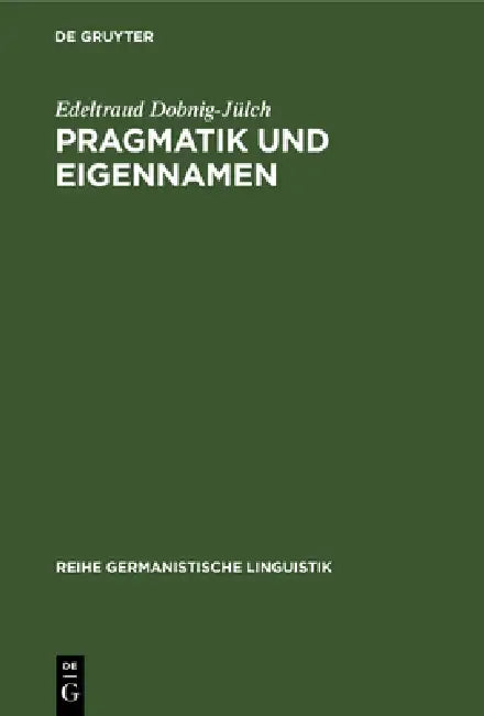 Buy Pragmatik Und Eigennamen (English, Edeltraud Dobnig-Jülch) — BookShops.in