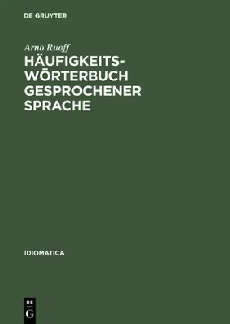 Buy Häufigkeitswörterbuch gesprochener Sprache (English, Arno Ruoff | Harald Fuchs | Bernhard Gersbach) — BookShops.in