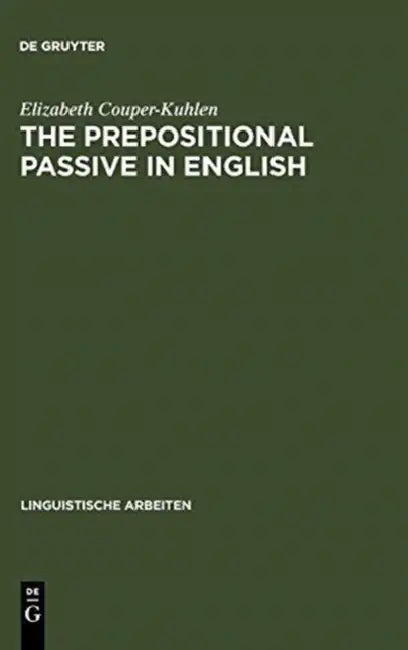 Buy The Prepositional Passive in English (English, Elizabeth Couper-Kuhlen) — BookShops.in