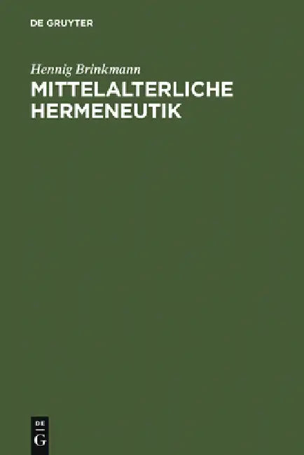 Buy Mittelalterliche Hermeneutik (English, Hennig Brinkmann) — BookShops.in