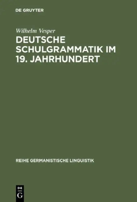 Buy Deutsche Schulgrammatik im 19. Jahrhundert (English, Wilhelm Vesper) — BookShops.in