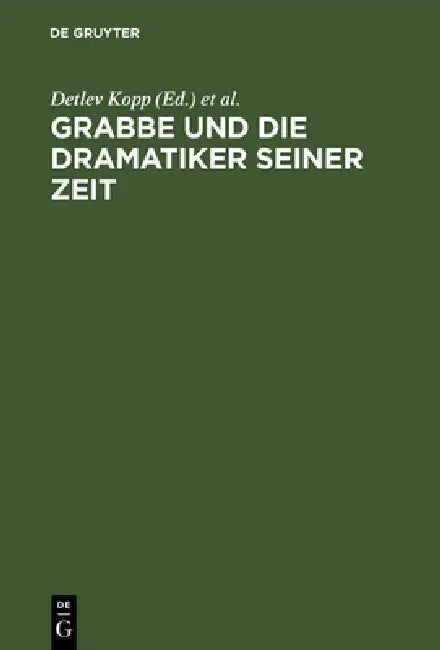 Buy Grabbe Und Die Dramatiker Seiner Zeit (English, Detlev Kopp | Michael Vogt) — BookShops.in