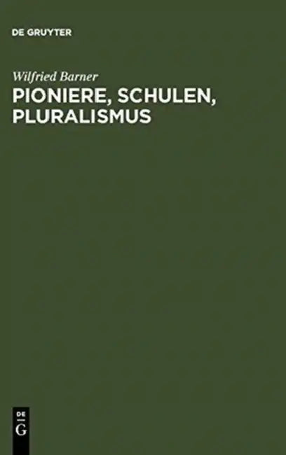 Buy Pioniere, Schulen, Pluralismus (English, Wilfried Barner) — BookShops.in