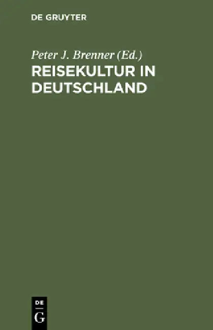 Buy Reisekultur in Deutschland (English, Peter J. Brenner) — BookShops.in