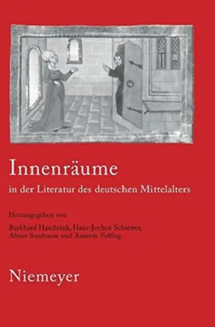 Buy Innenräume in der Literatur des deutschen Mittelalters (English, Burkhard Hasebrink | Hans-Jochen Schiewer | Almut Suerbaum) — BookShops.in