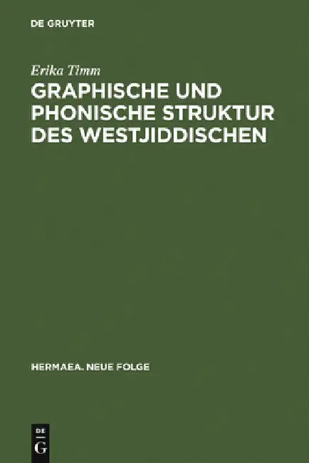 Buy Graphische und phonische Struktur des Westjiddischen (English, Erika Timm) — BookShops.in