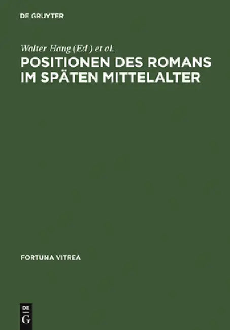 Buy Positionen Des Romans Im Späten Mittelalter (English, Walter Haug | Burghart Wachinger) — BookShops.in