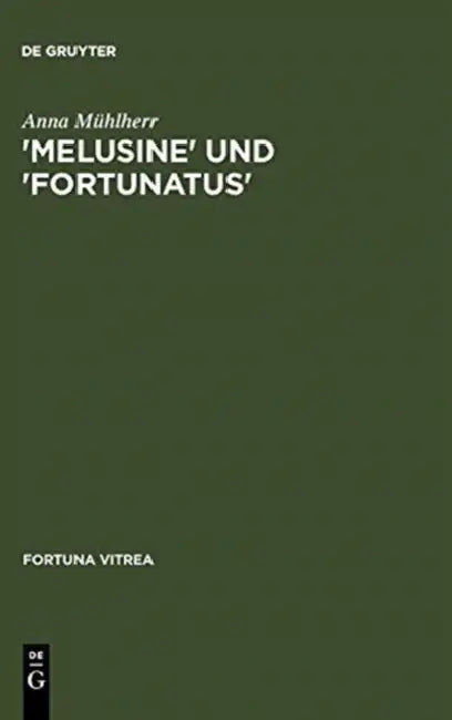 Buy 'Melusine' Und 'Fortunatus' (English, Anna Mühlherr) — BookShops.in