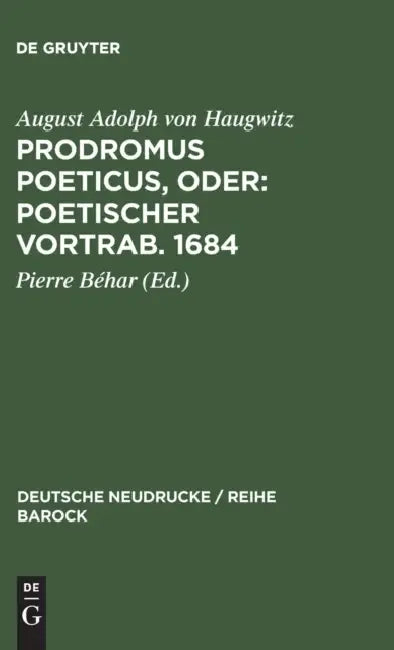 Buy Prodromus Poeticus, Oder (English, Pierre Béhar | August Adolph Von Haugwitz) — BookShops.in