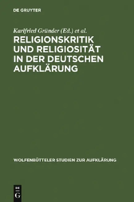 Buy Religionskritik Und Religiosität in Der Deutschen Aufklärung (English, Karlfried Gründer | Karl Heinrich Rengstorf) — BookShops.in