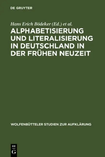 Buy Alphabetisierung Und Literalisierung in Deutschland in Der Frühen Neuzeit (English, Hans Erich Bödeker | Ernst Hinrichs) — BookShops.in