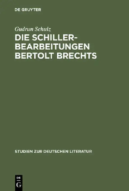 Buy Die Schillerbearbeitungen Bertolt Brechts (English, Gudrun Schulz) — BookShops.in