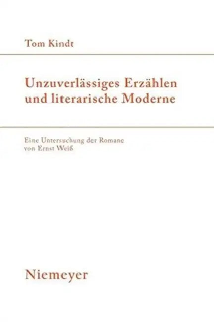 Buy Unzuverlässiges Erzählen und literarische Moderne = Unreliable Narrative and Literary Modernity (English, Tom Kindt) — BookShops.in