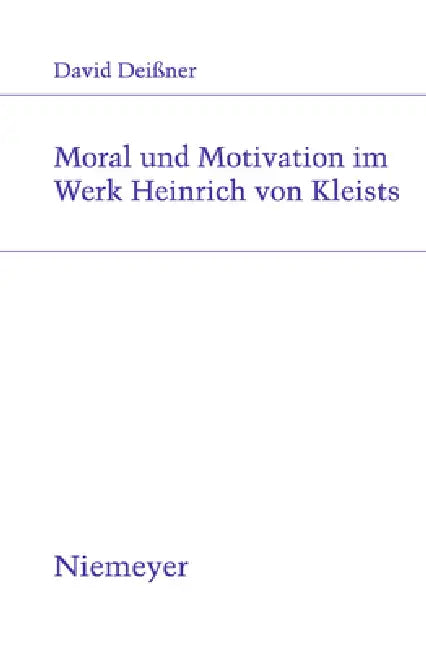 Buy Moral und Motivation im Werk Heinrich von Kleists (English, David Deissner) — BookShops.in