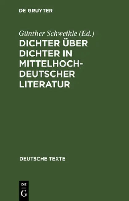 Dichter Über Dichter in Mittelhochdeutscher Literatur (English, Günther Schweikle)